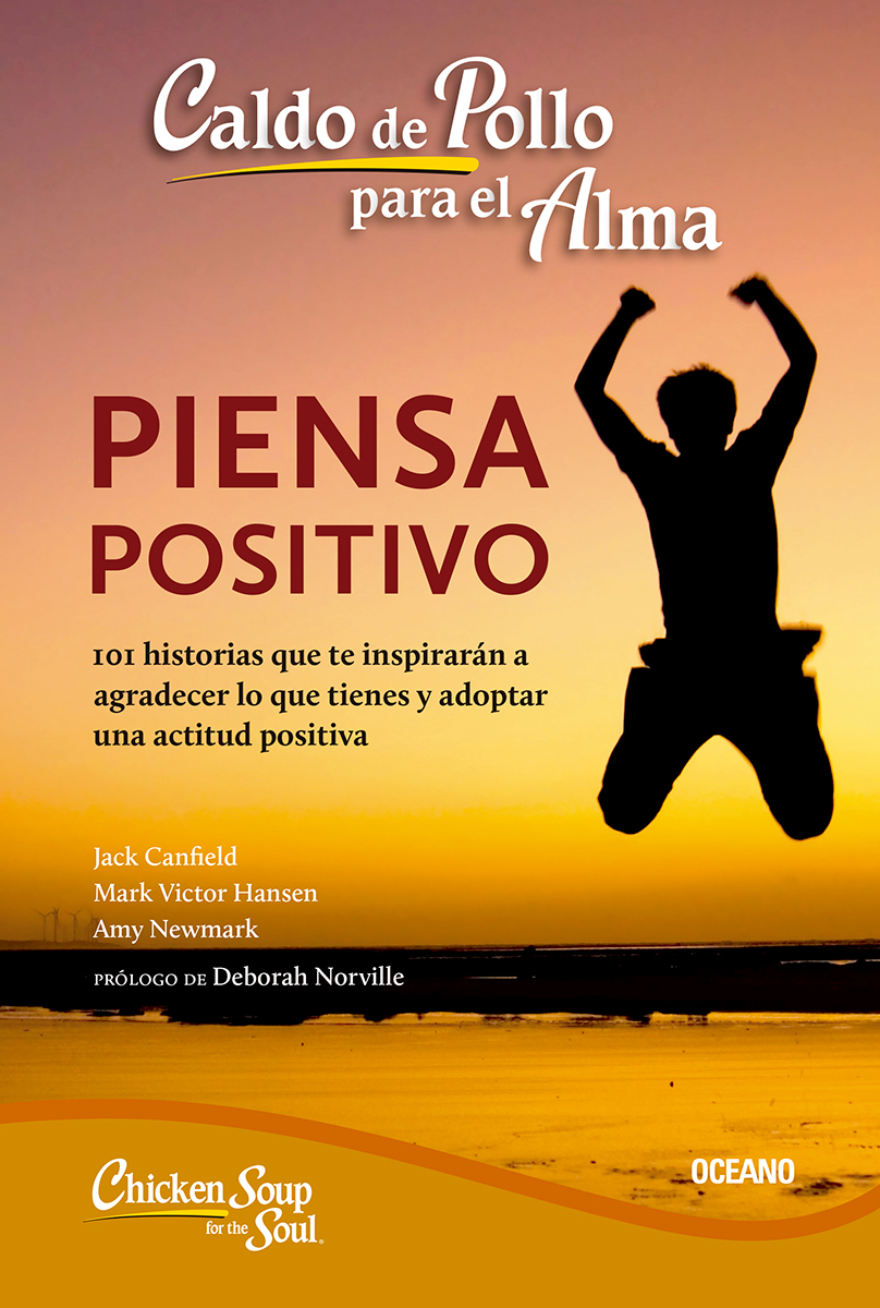 Обложка книги «Caldo de pollo para el alma: piensa positivo»