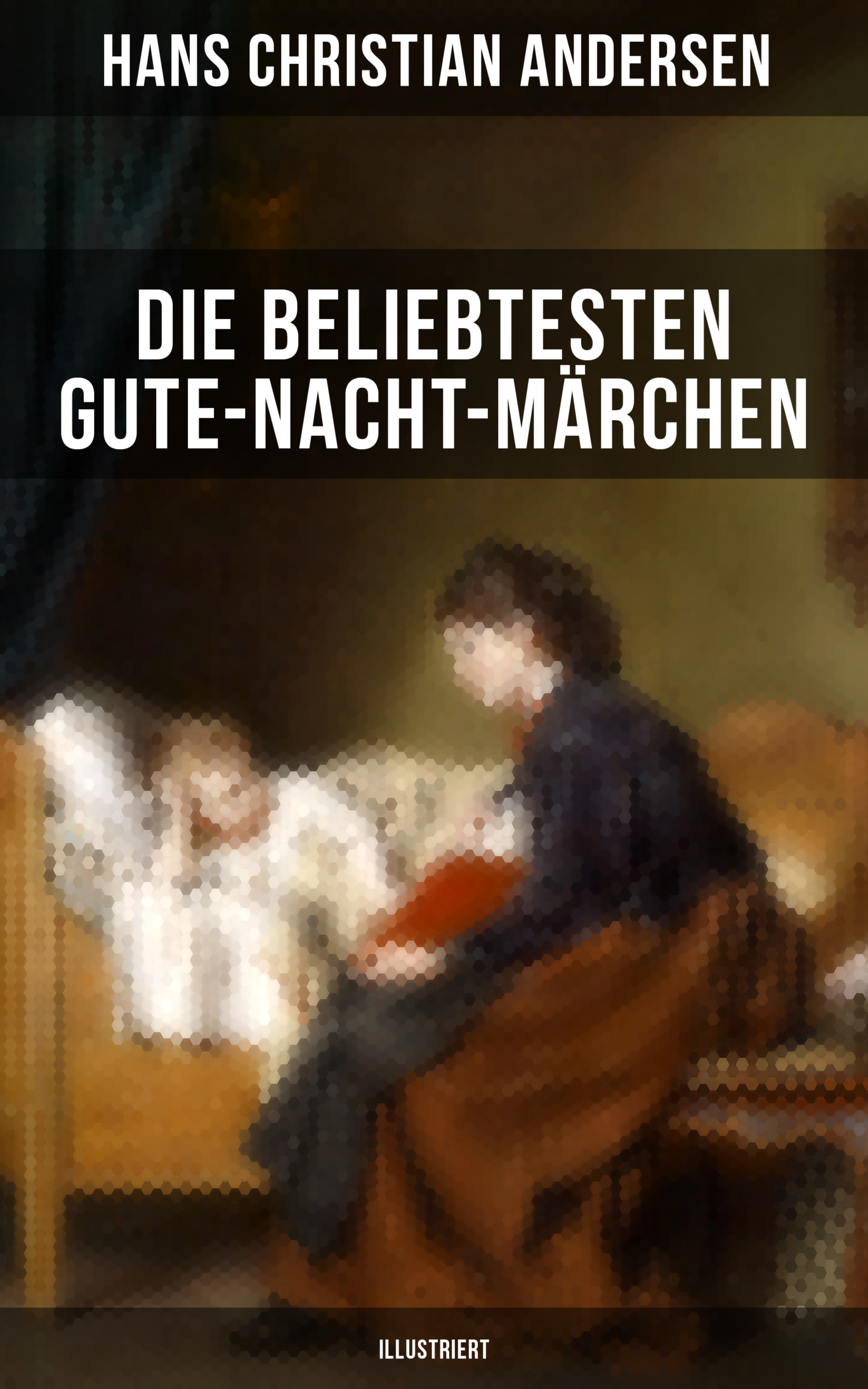 Обложка книги «Die beliebtesten Gute-Nacht-Märchen (Illustriert)»