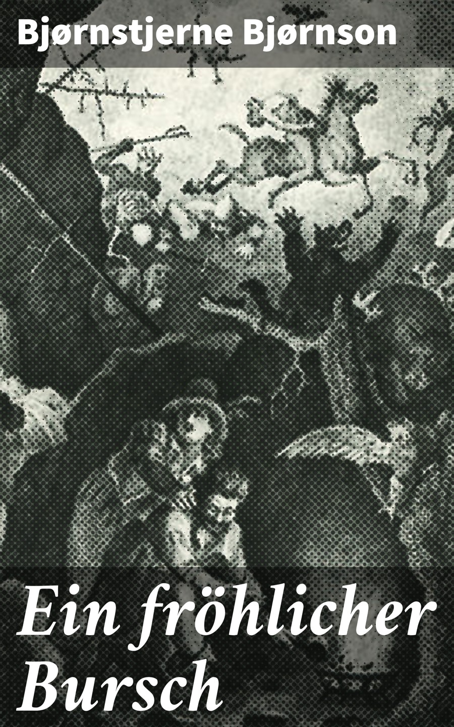 Обложка книги «Ein fröhlicher Bursch»