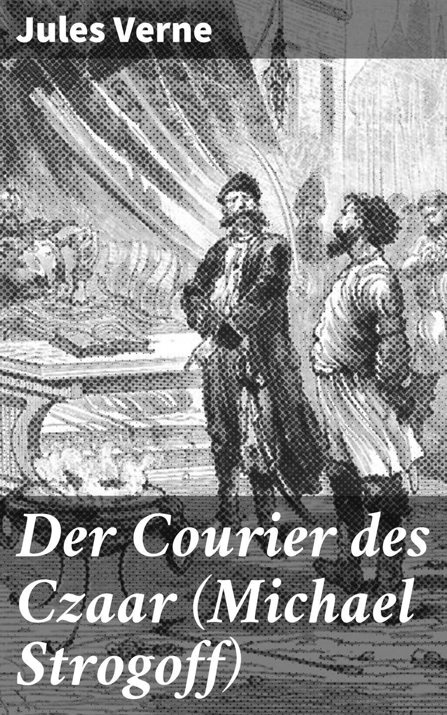 Обложка книги «Der Courier des Czaar (Michael Strogoff)»