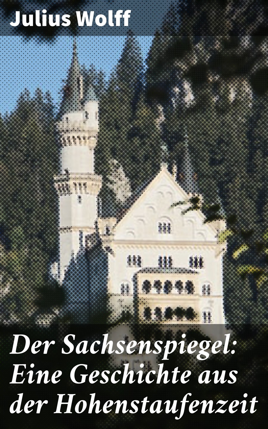 Обложка книги «Der Sachsenspiegel: Eine Geschichte aus der Hohenstaufenzeit»