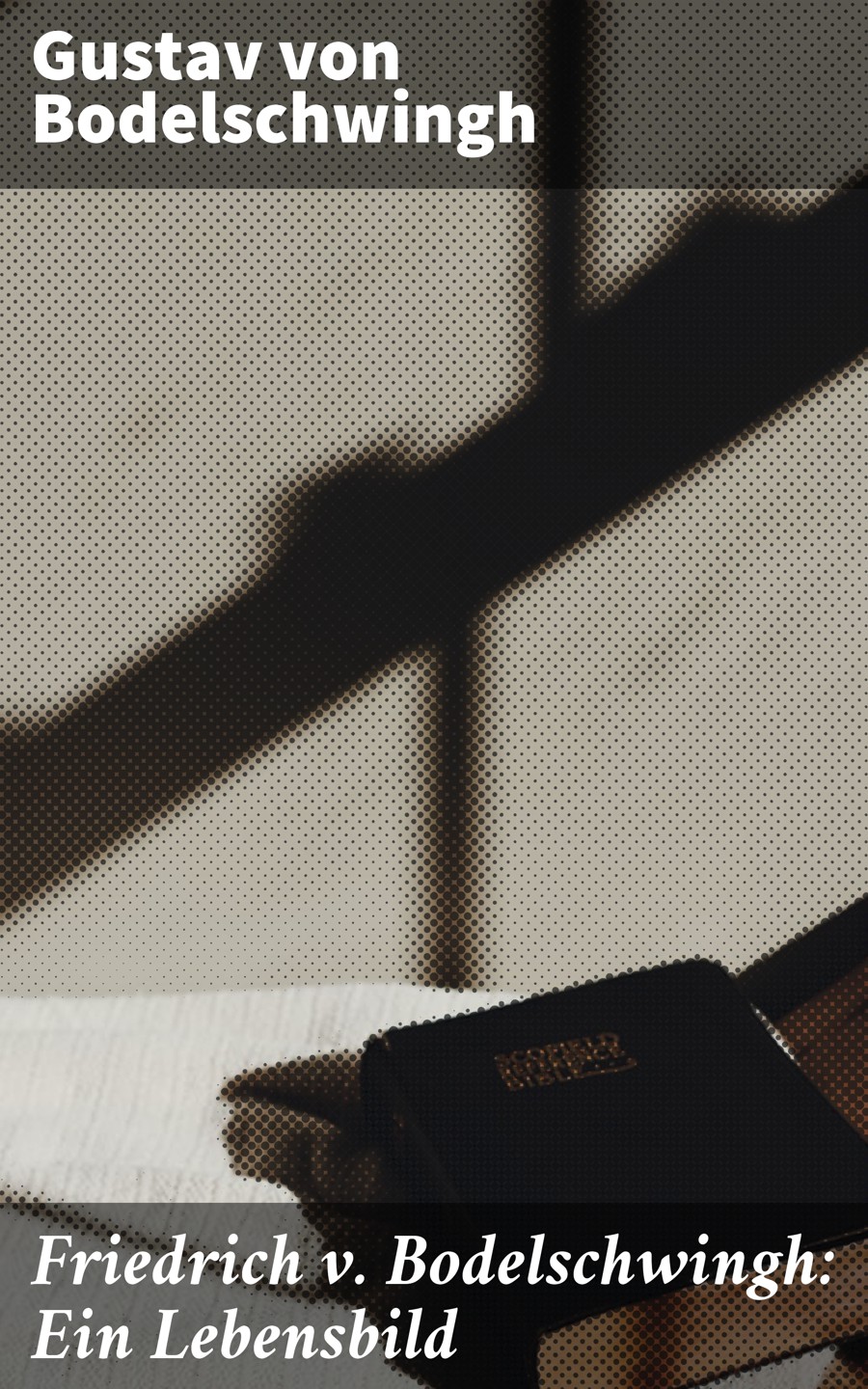 Обложка книги «Friedrich v. Bodelschwingh: Ein Lebensbild»