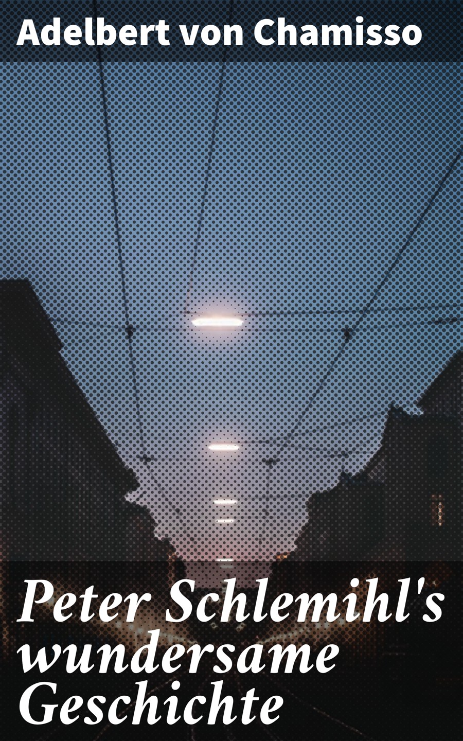Обложка книги «Peter Schlemihl's wundersame Geschichte»