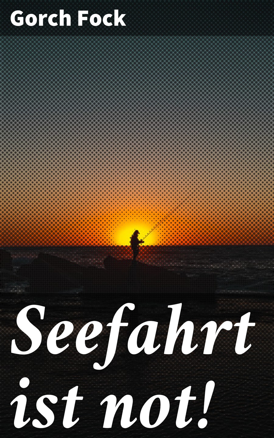 Обложка книги «Seefahrt ist not!»