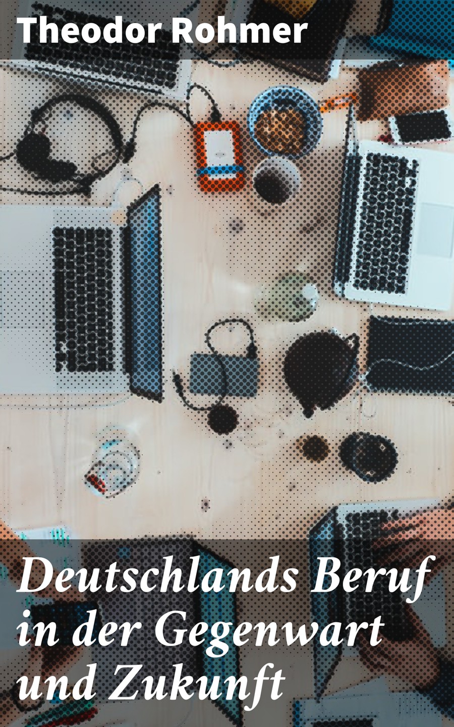 Обложка книги «Deutschlands Beruf in der Gegenwart und Zukunft»