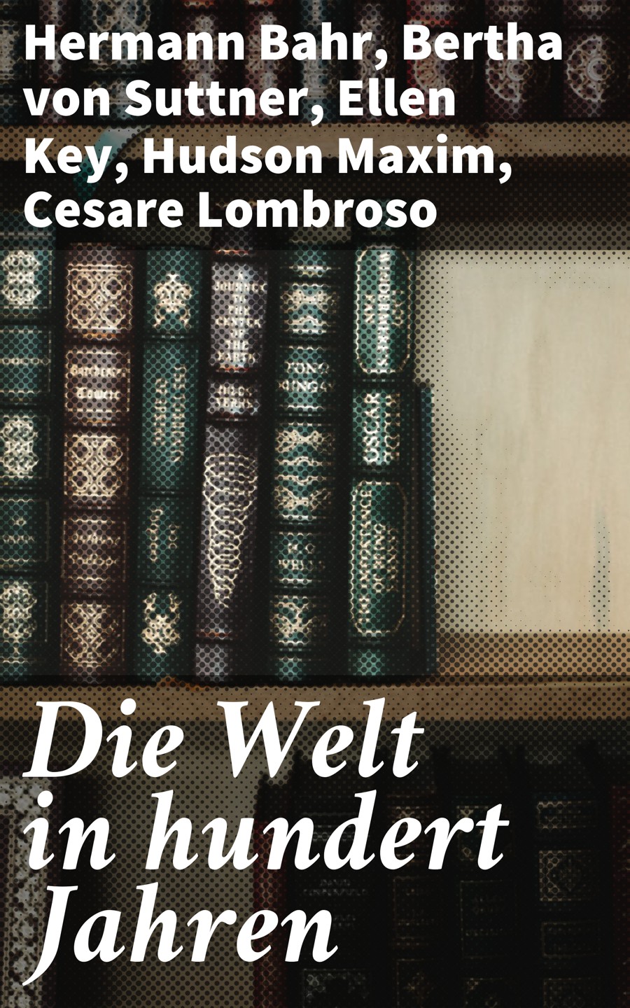 Обложка книги «Die Welt in hundert Jahren»