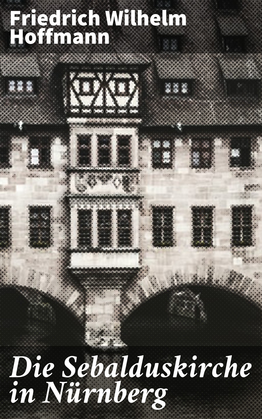 Обложка книги «Die Sebalduskirche in Nürnberg»