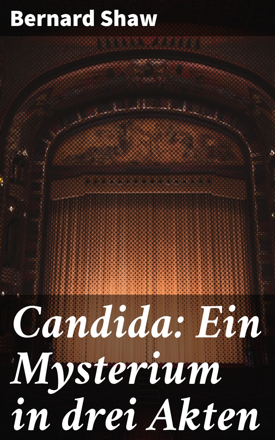 Обложка книги «Candida: Ein Mysterium in drei Akten»