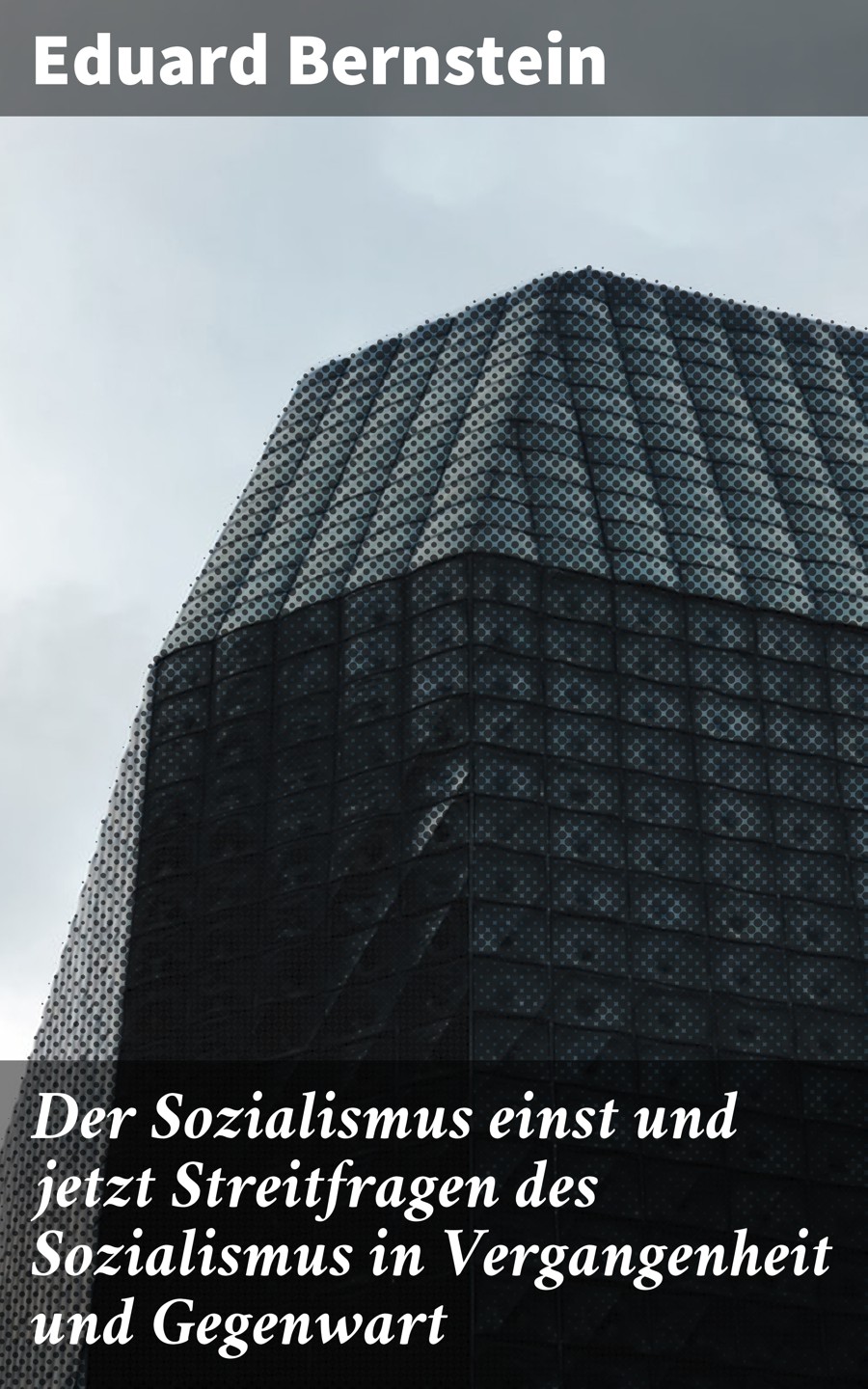 Обложка книги «Der Sozialismus einst und jetzt Streitfragen des Sozialismus in Vergangenheit und Gegenwart»