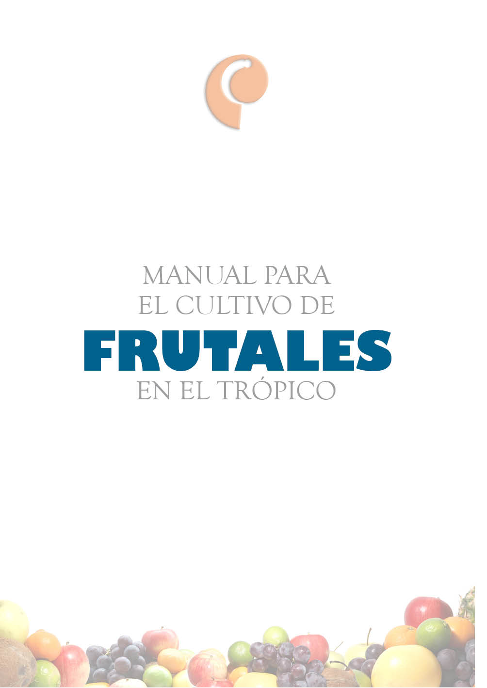 Обложка книги «Manual para el cultivo de frutales en el trópico. Cítricos»