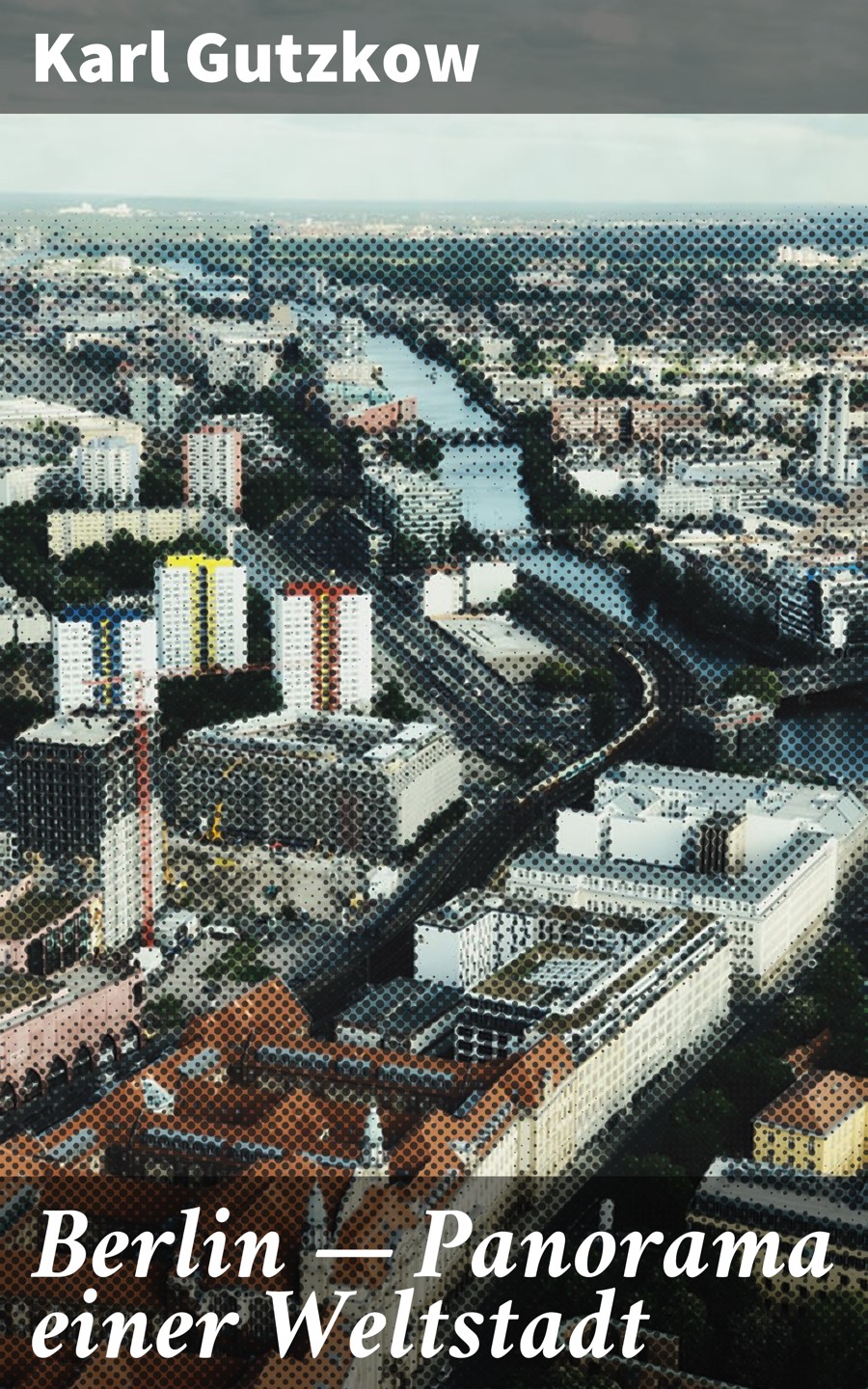 Обложка книги «Berlin — Panorama einer Weltstadt»