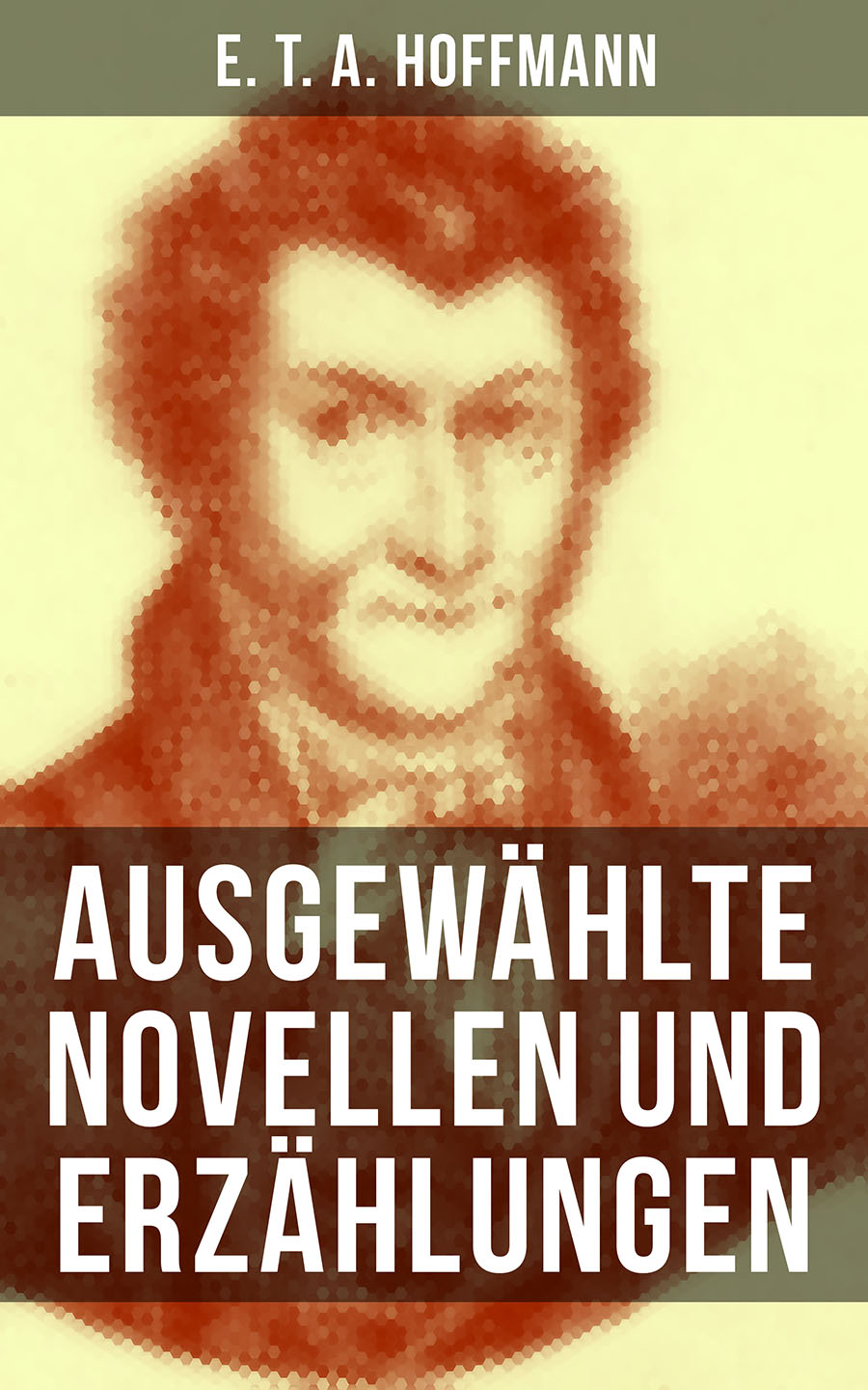 Обложка книги «E. T. A. Hoffmann: Ausgewählte Novellen und Erzählungen»