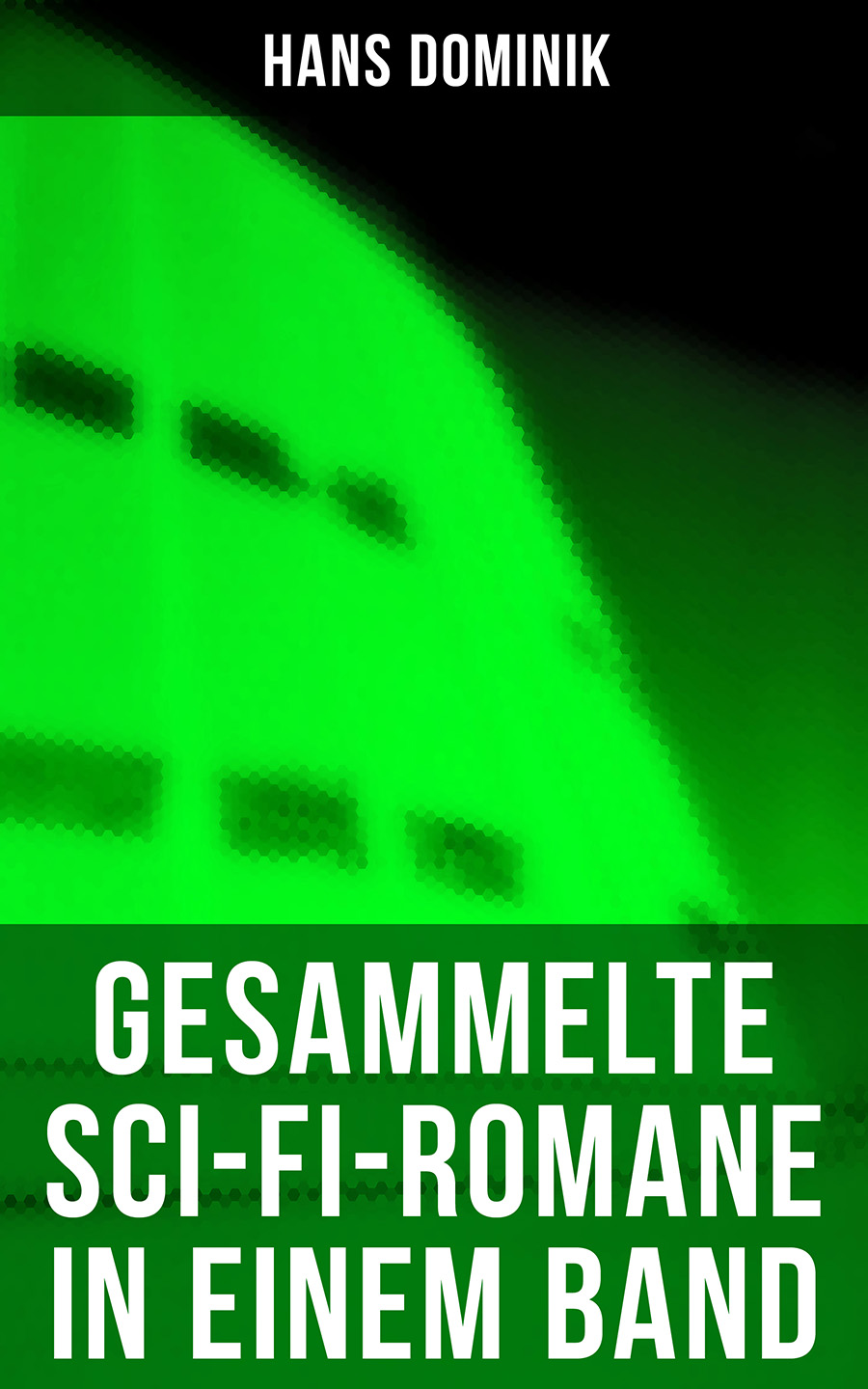 Обложка книги «Gesammelte Sci-Fi-Romane in einem Band»