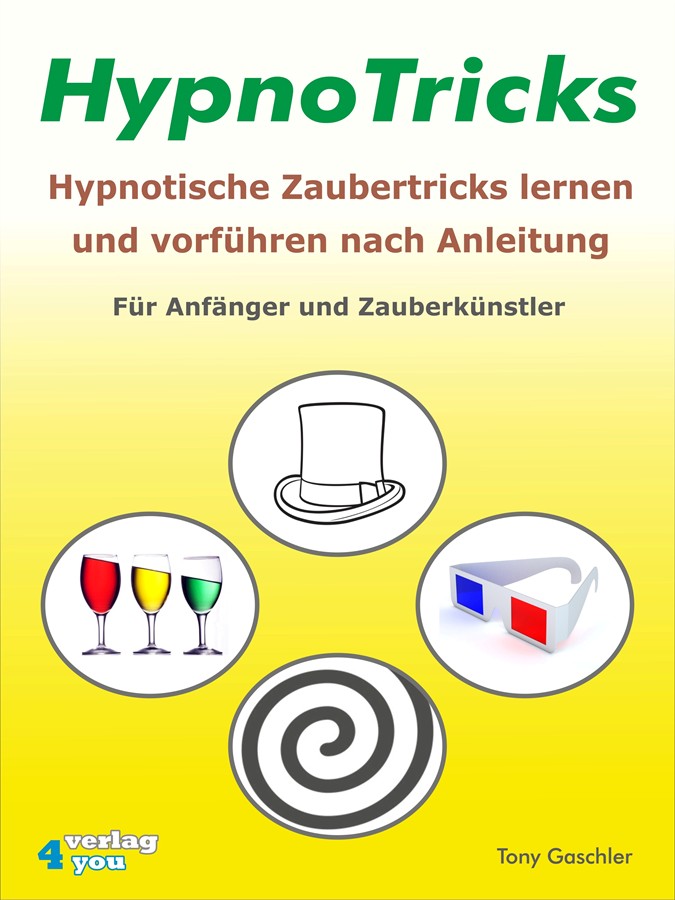 Обложка книги «HypnoTricks: Hypnotische Zaubertricks lernen und vorführen nach Anleitung.»
