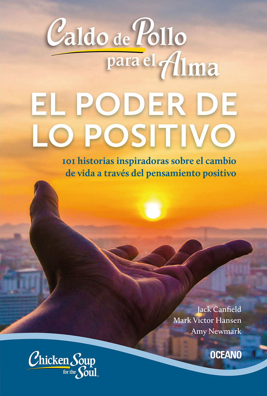 Обложка книги «Caldo de pollo para el alma: El poder de lo positivo»