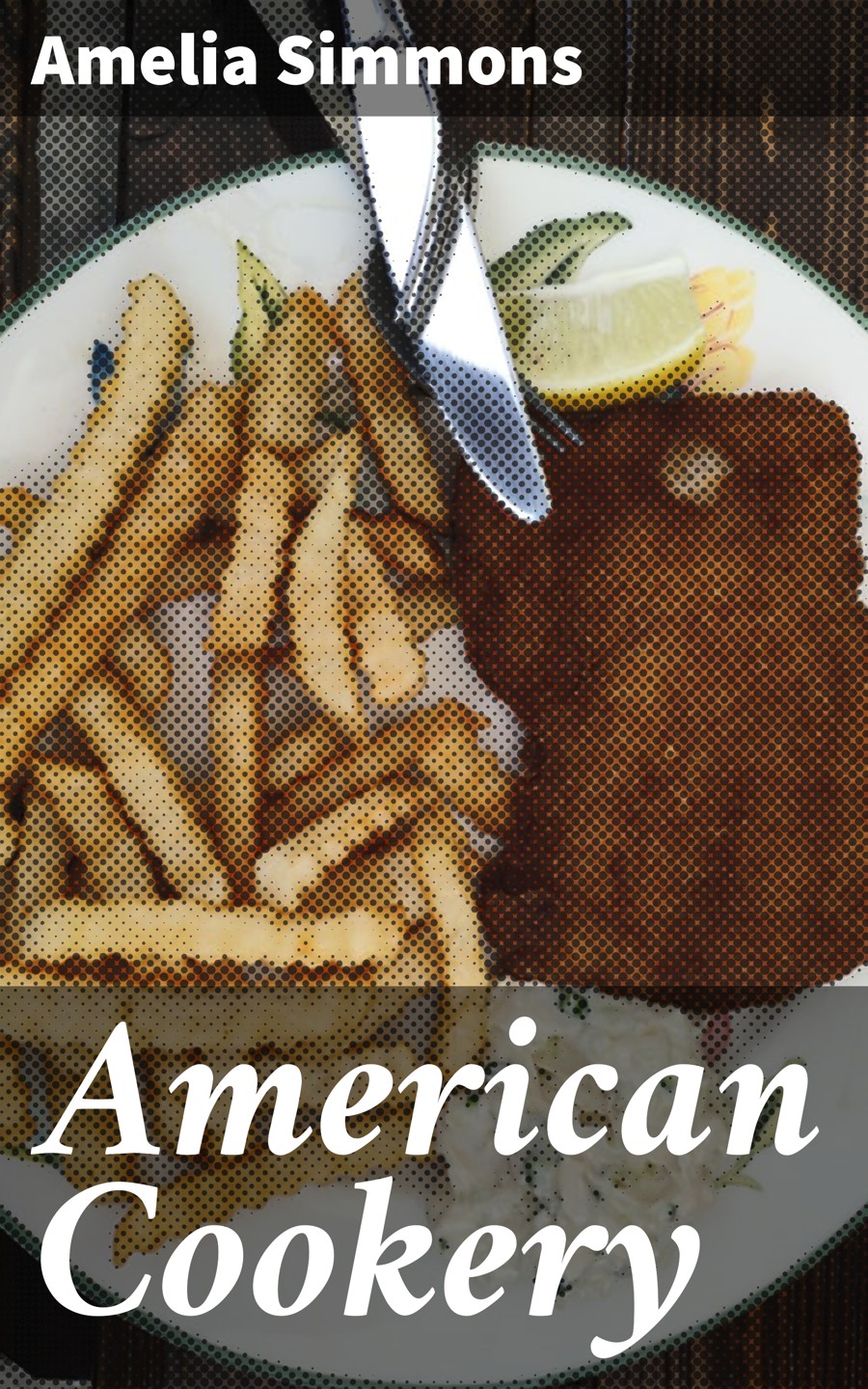 Обложка книги «American Cookery»