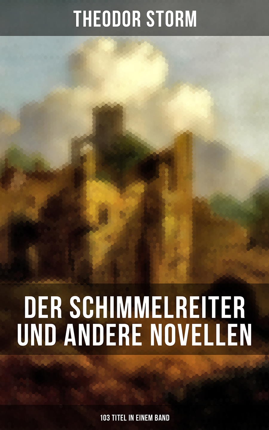 Обложка книги «Der Schimmelreiter und andere Novellen (103 Titel in einem Band)»
