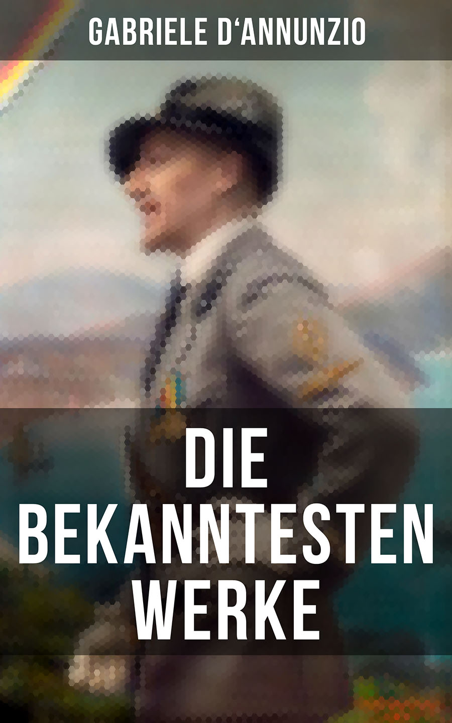 Обложка книги «Die bekanntesten Werke von Gabriele D'Annunzio»