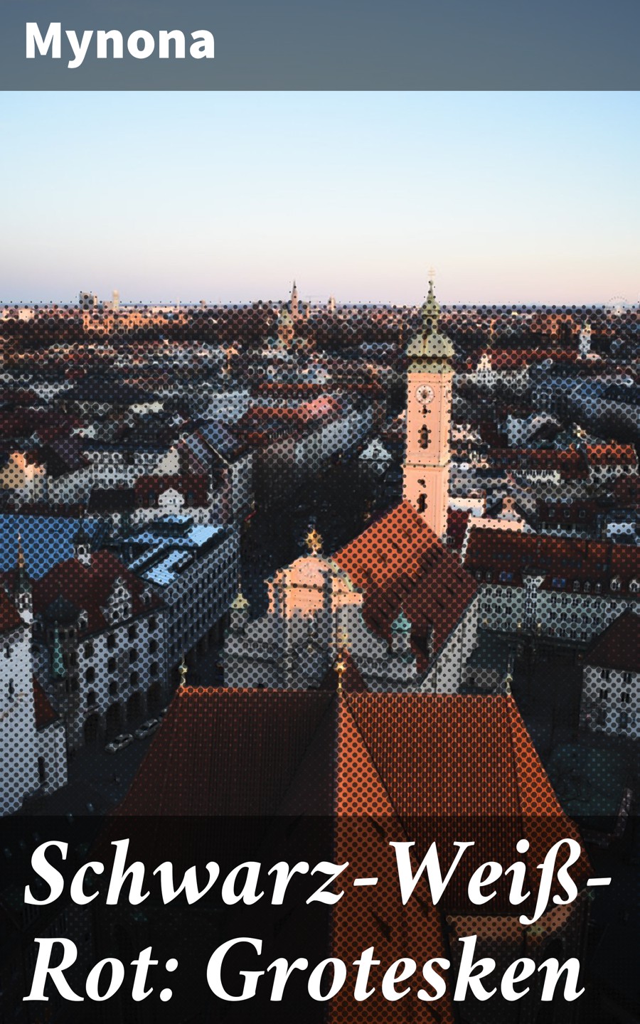 Обложка книги «Schwarz-Weiß-Rot: Grotesken»