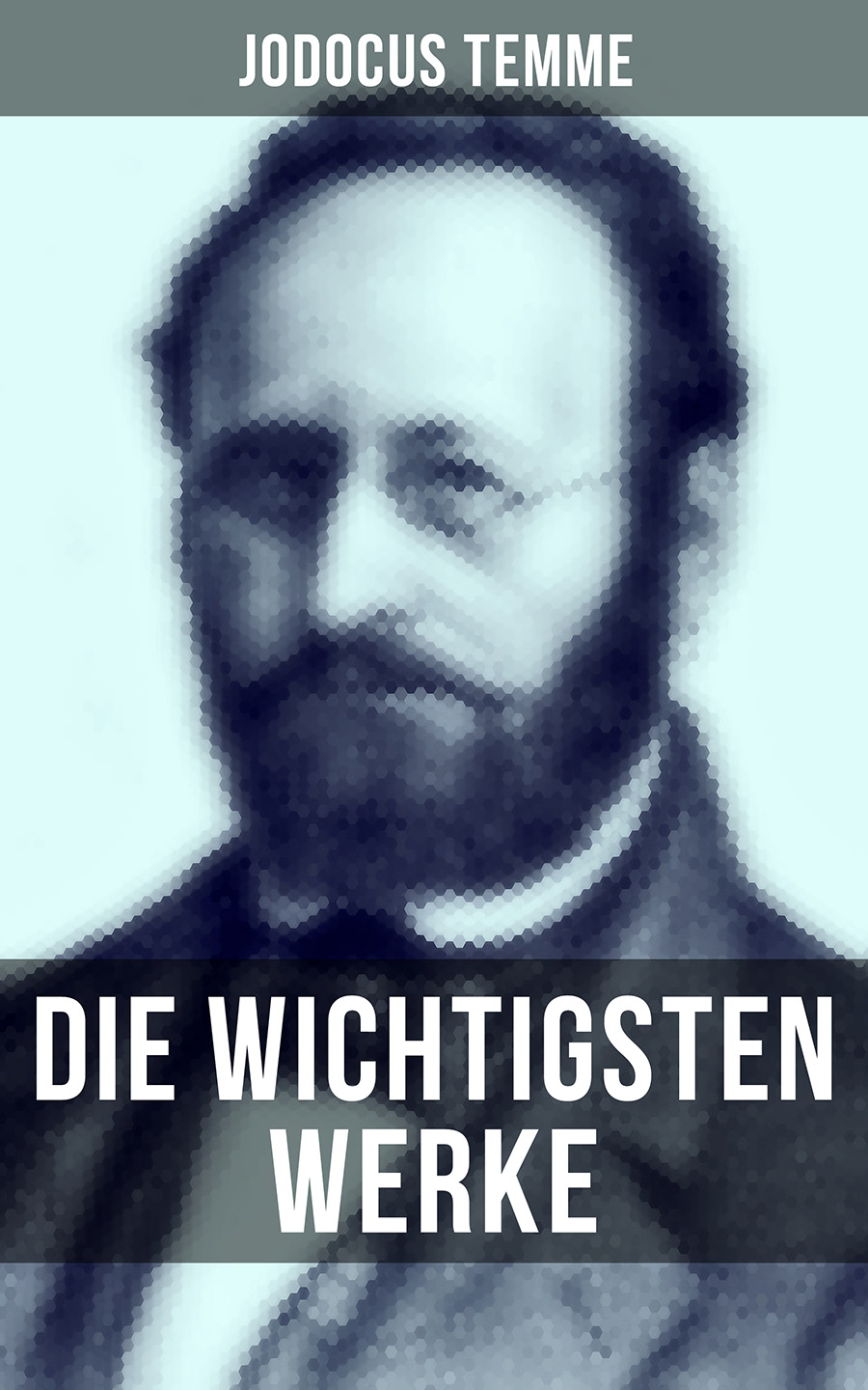 Обложка книги «Die wichtigsten Werke von Jodocus Temme»