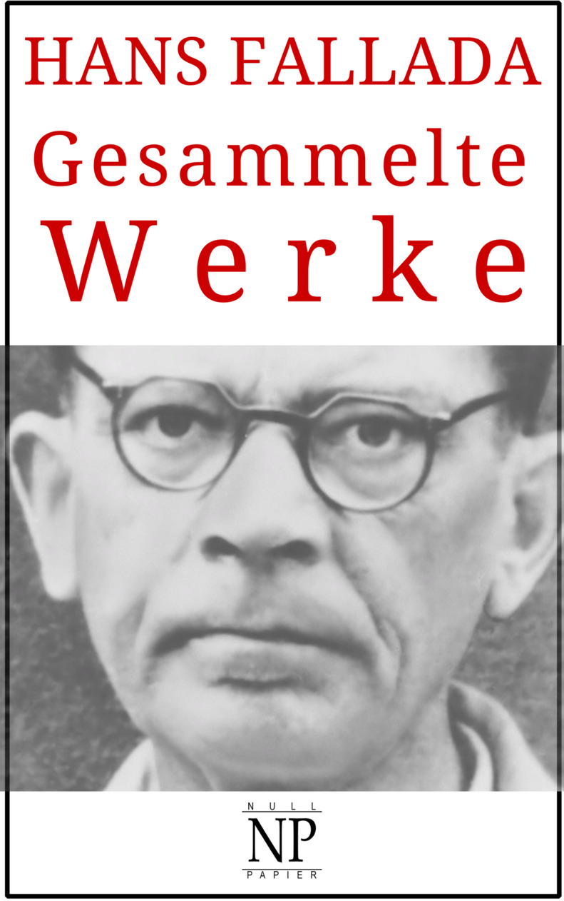 Обложка книги «Hans Fallada – Gesammelte Werke»