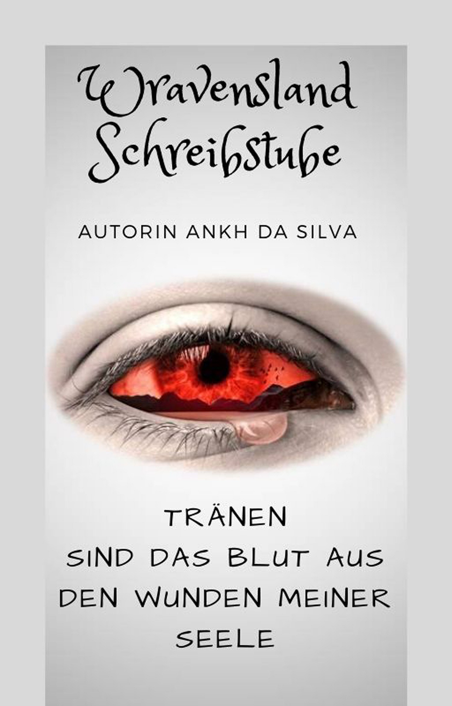 Обложка книги «Tränen sind das Blut aus den Wunden meiner Seele»