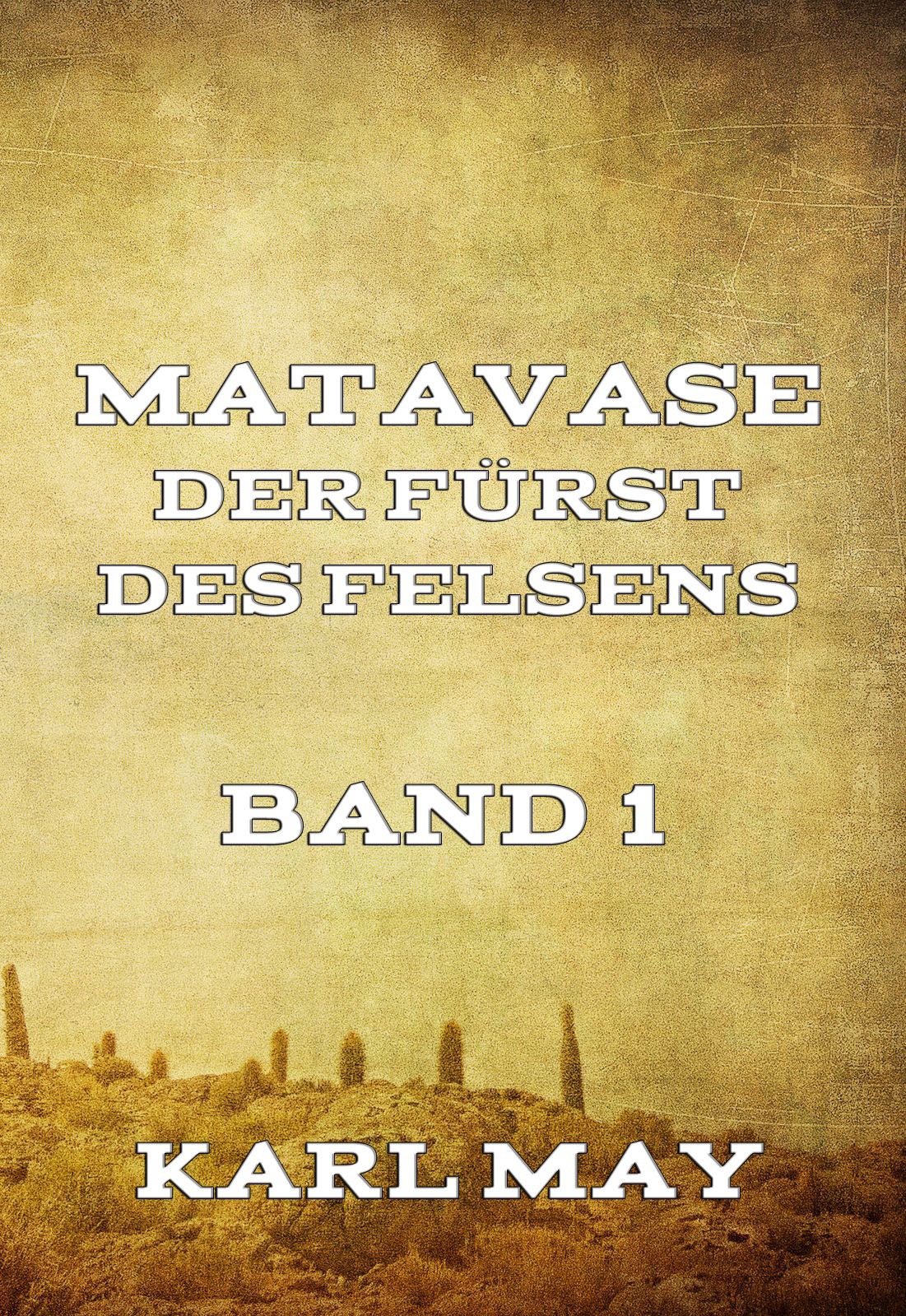 Обложка книги «Matavase, der Fürst des Felsens, Band 1»