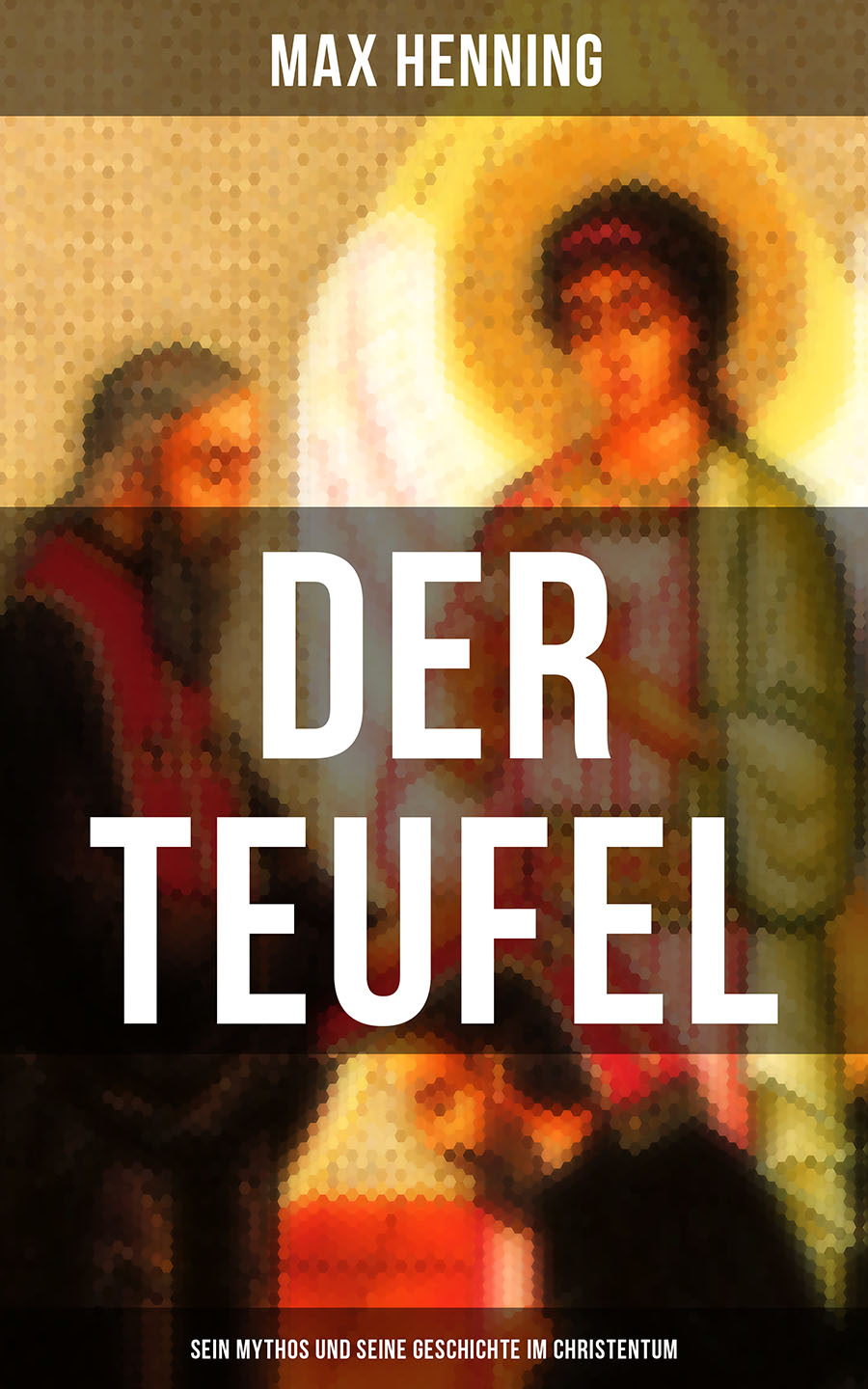 Обложка книги «Der Teufel: Sein Mythos und seine Geschichte im Christentum»