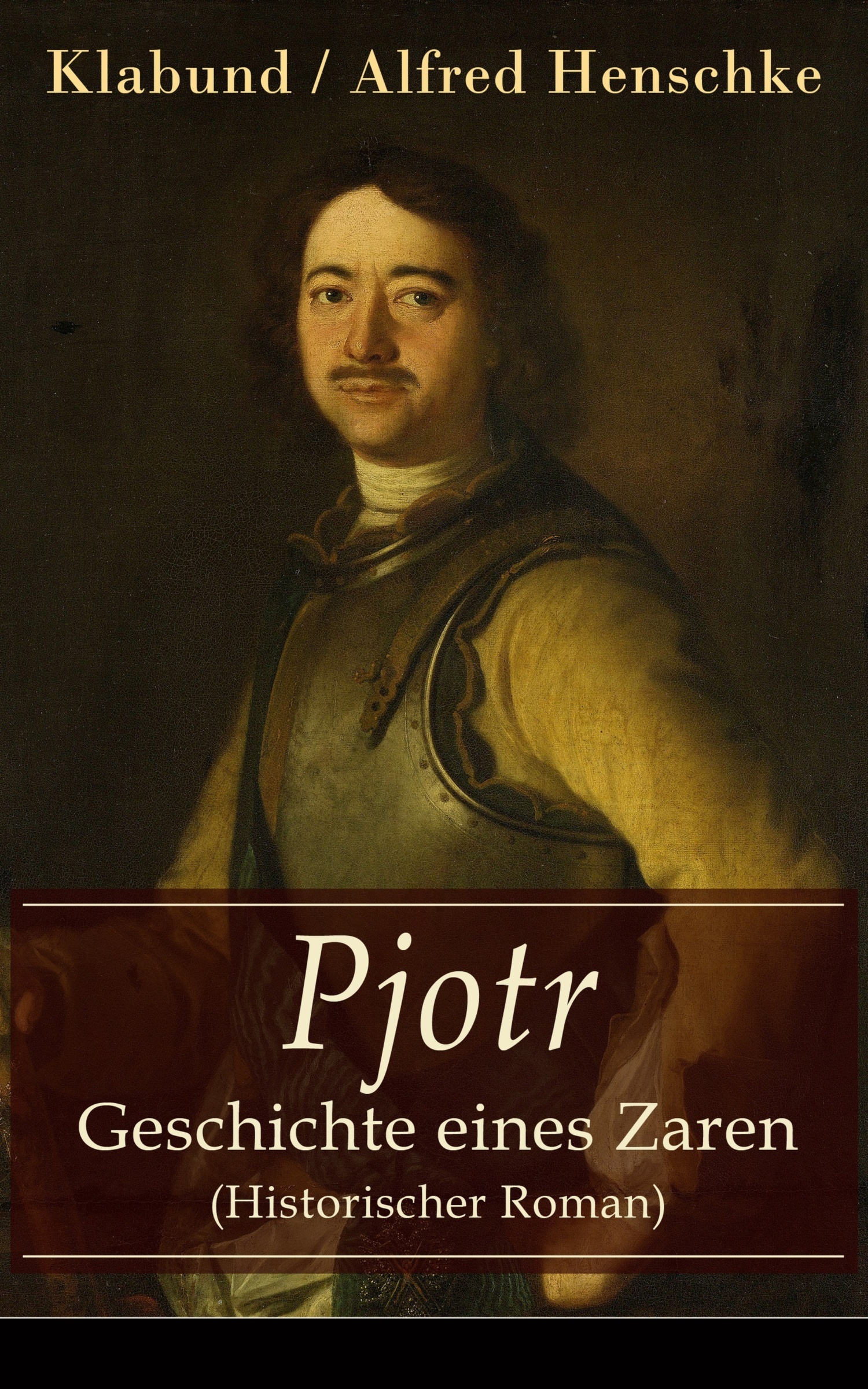Обложка книги «Pjotr – Geschichte eines Zaren (Historischer Roman)»