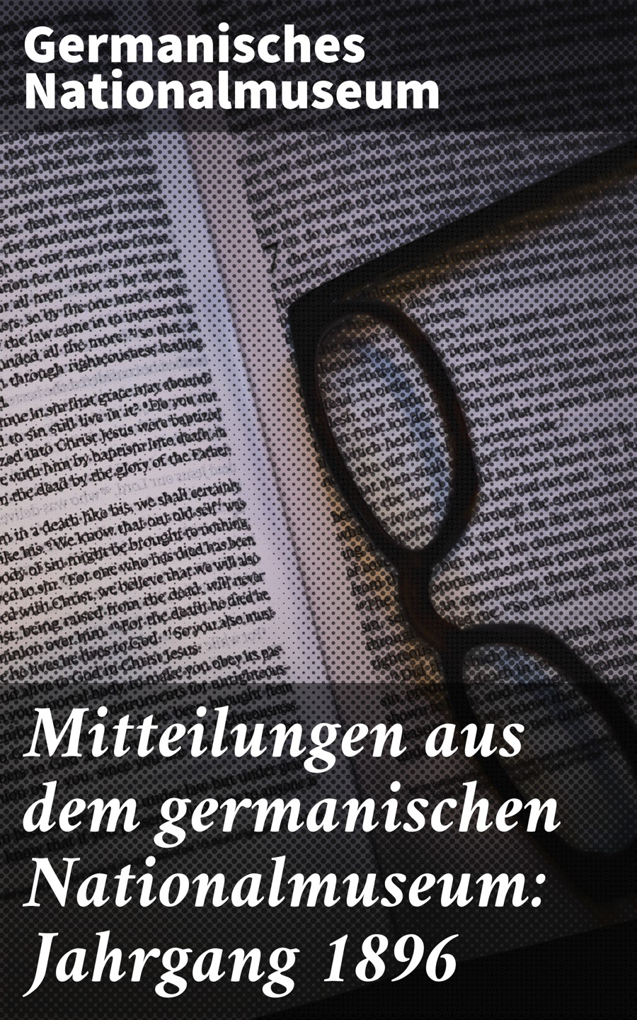 Обложка книги «Mitteilungen aus dem germanischen Nationalmuseum: Jahrgang 1896»