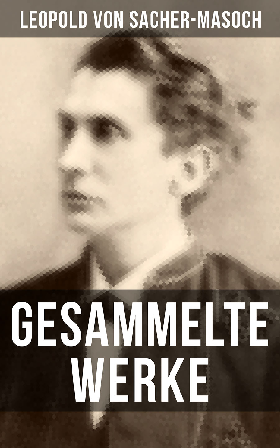 Обложка книги «Gesammelte Werke von Sacher-Masoch»
