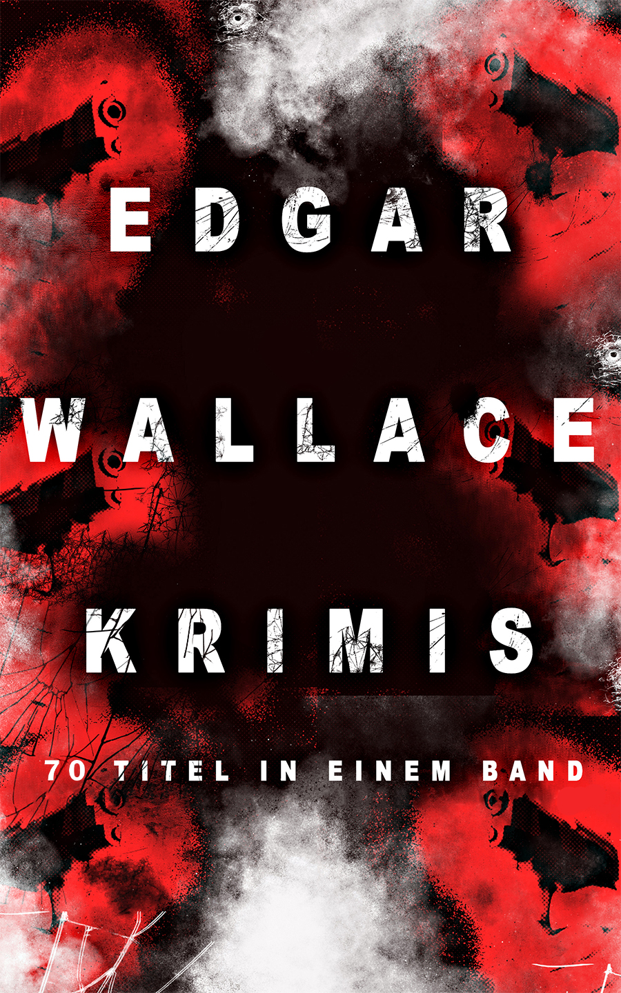 Обложка книги «Edgar Wallace-Krimis: 70 Titel in einem Band»