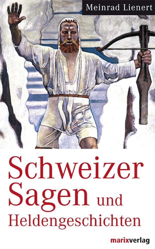 Обложка книги «Schweizer Sagen und Heldengeschichten»