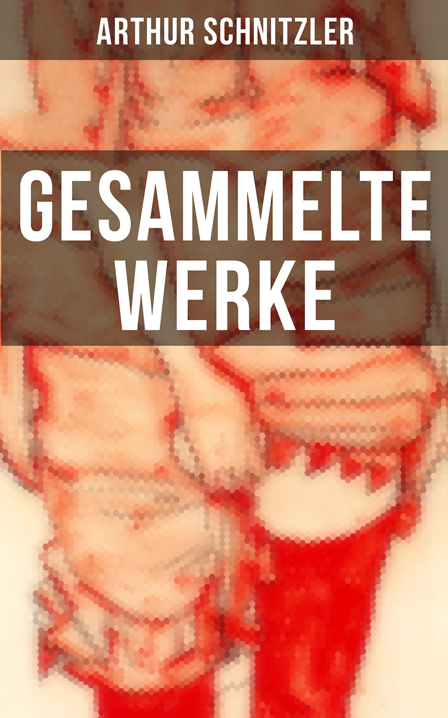 Обложка книги «Gesammelte Werke von Arthur Schnitzler»