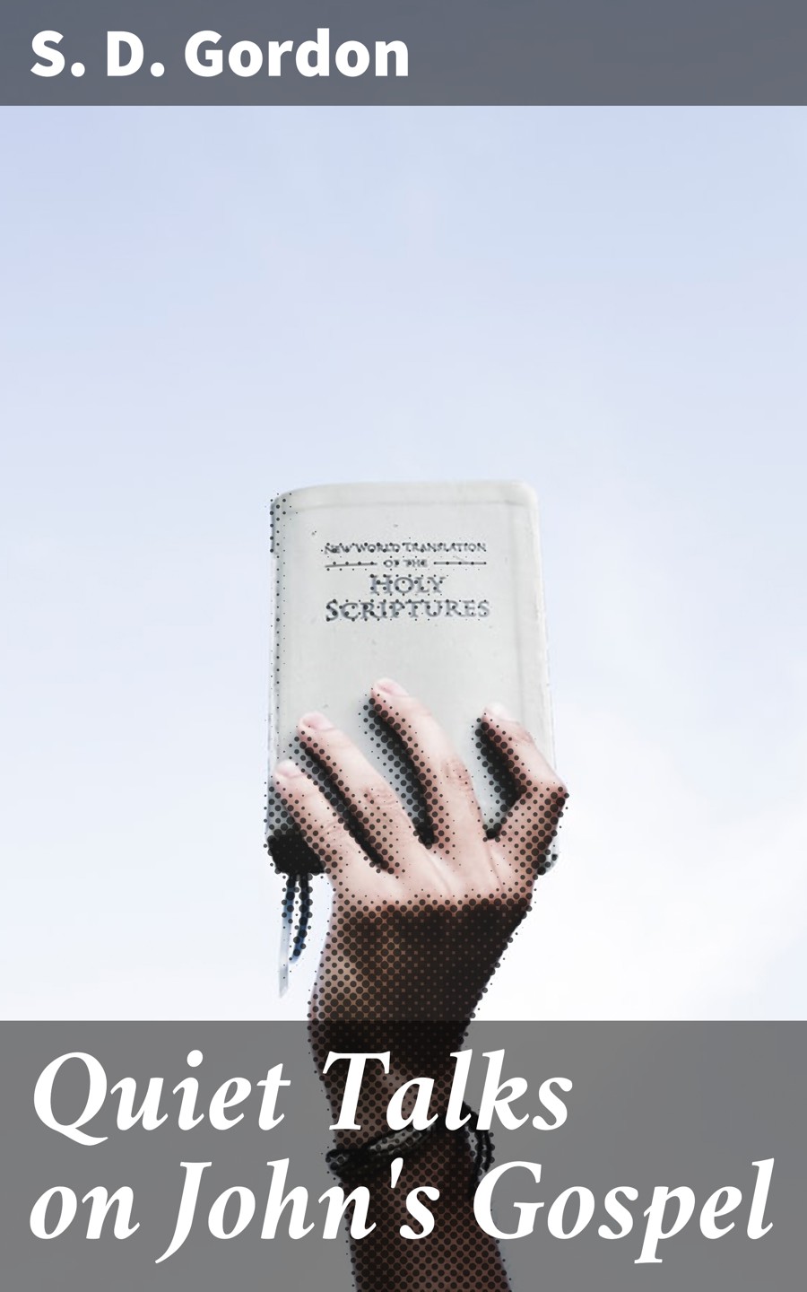 Обложка книги «Quiet Talks on John's Gospel»