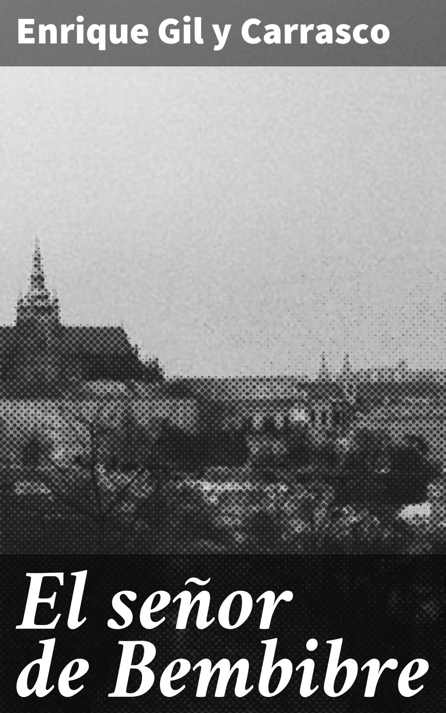 Обложка книги «El señor de Bembibre»