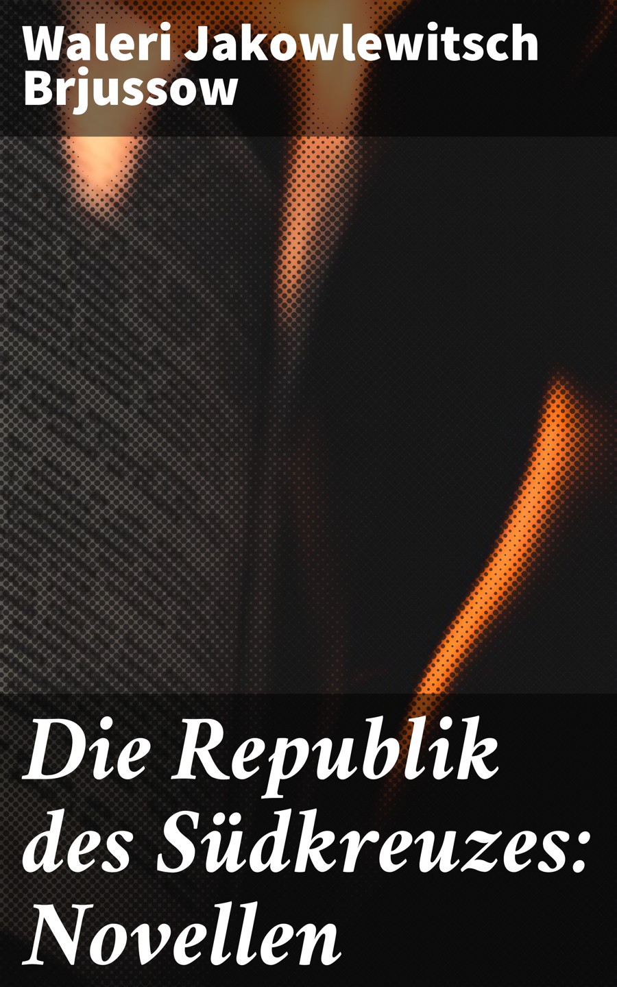 Обложка книги «Die Republik des Südkreuzes: Novellen»