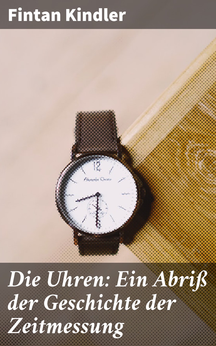 Обложка книги «Die Uhren: Ein Abriß der Geschichte der Zeitmessung»