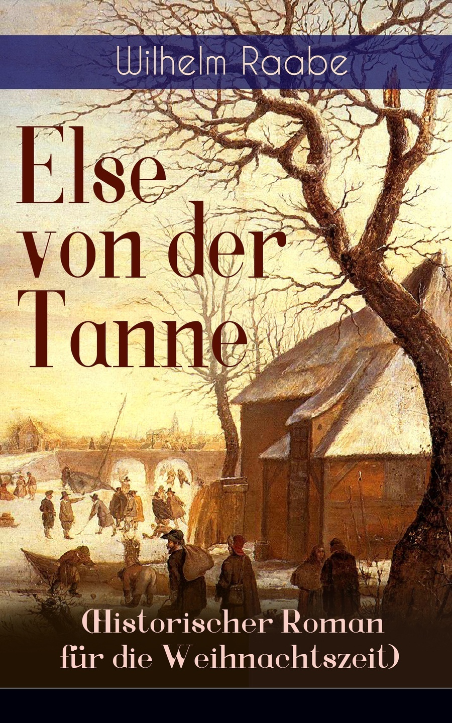 Обложка книги «Else von der Tanne (Historischer Roman für die Weihnachtszeit)»