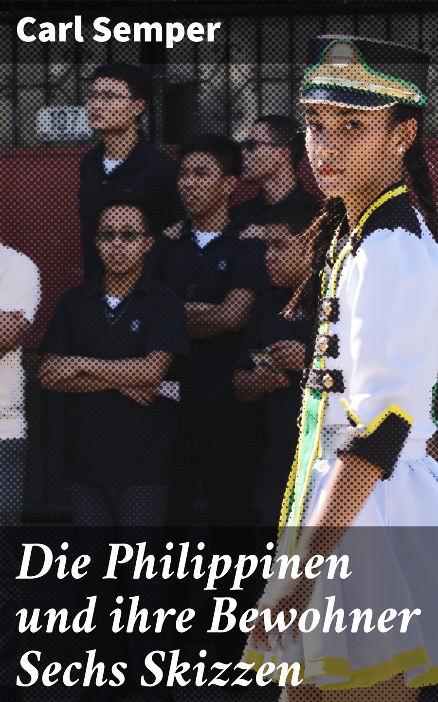 Обложка книги «Die Philippinen und ihre Bewohner Sechs Skizzen»