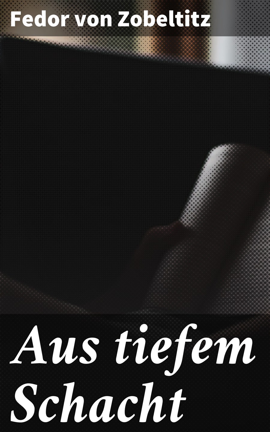 Обложка книги «Aus tiefem Schacht»