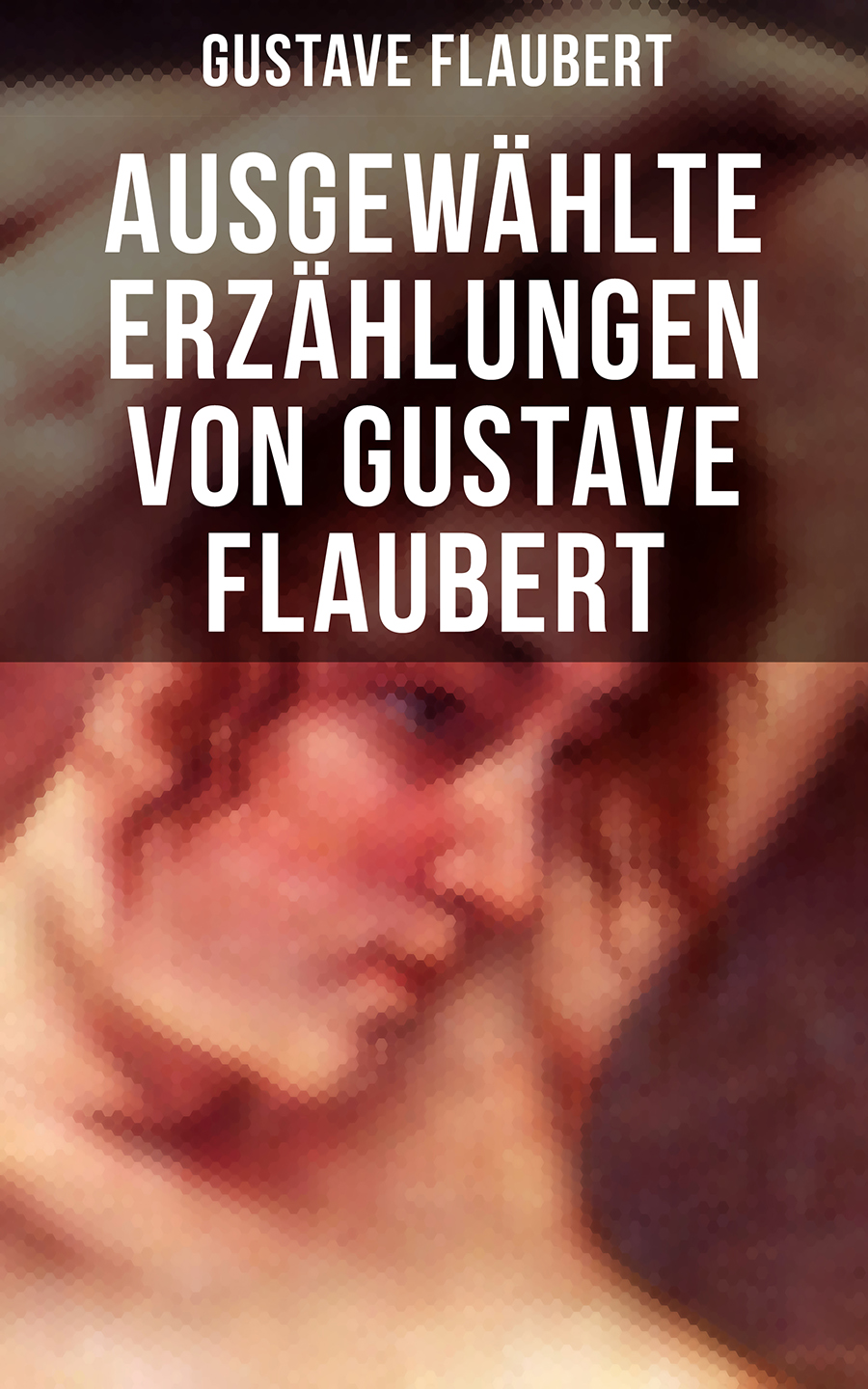 Обложка книги «Ausgewählte Erzählungen von Gustave Flaubert»