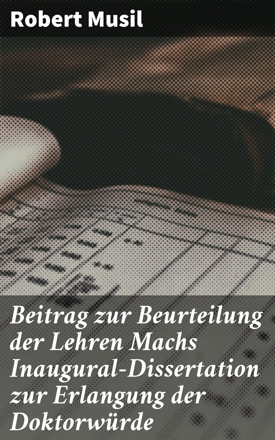 Обложка книги «Beitrag zur Beurteilung der Lehren Machs Inaugural-Dissertation zur Erlangung der Doktorwürde»