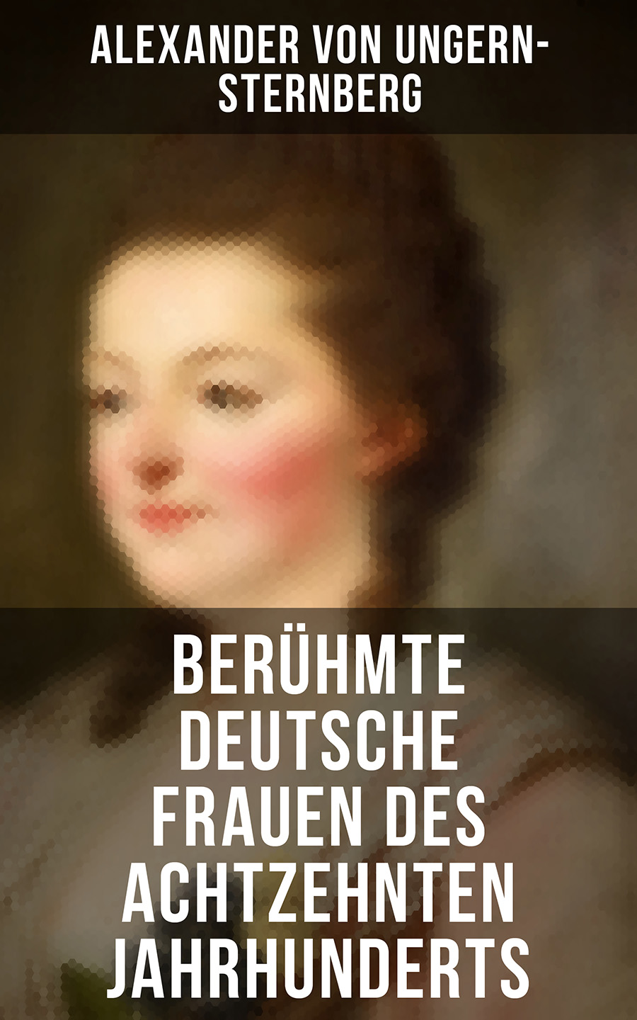 Обложка книги «Berühmte deutsche Frauen des achtzehnten Jahrhunderts»