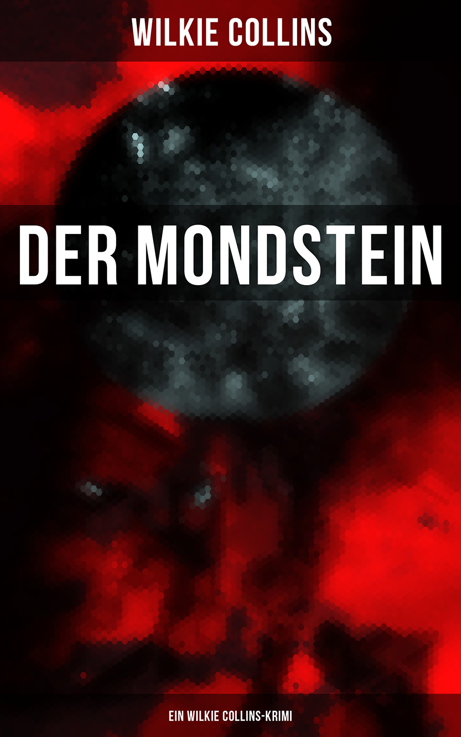 Обложка книги «Der Mondstein (Ein Wilkie Collins-Krimi)»