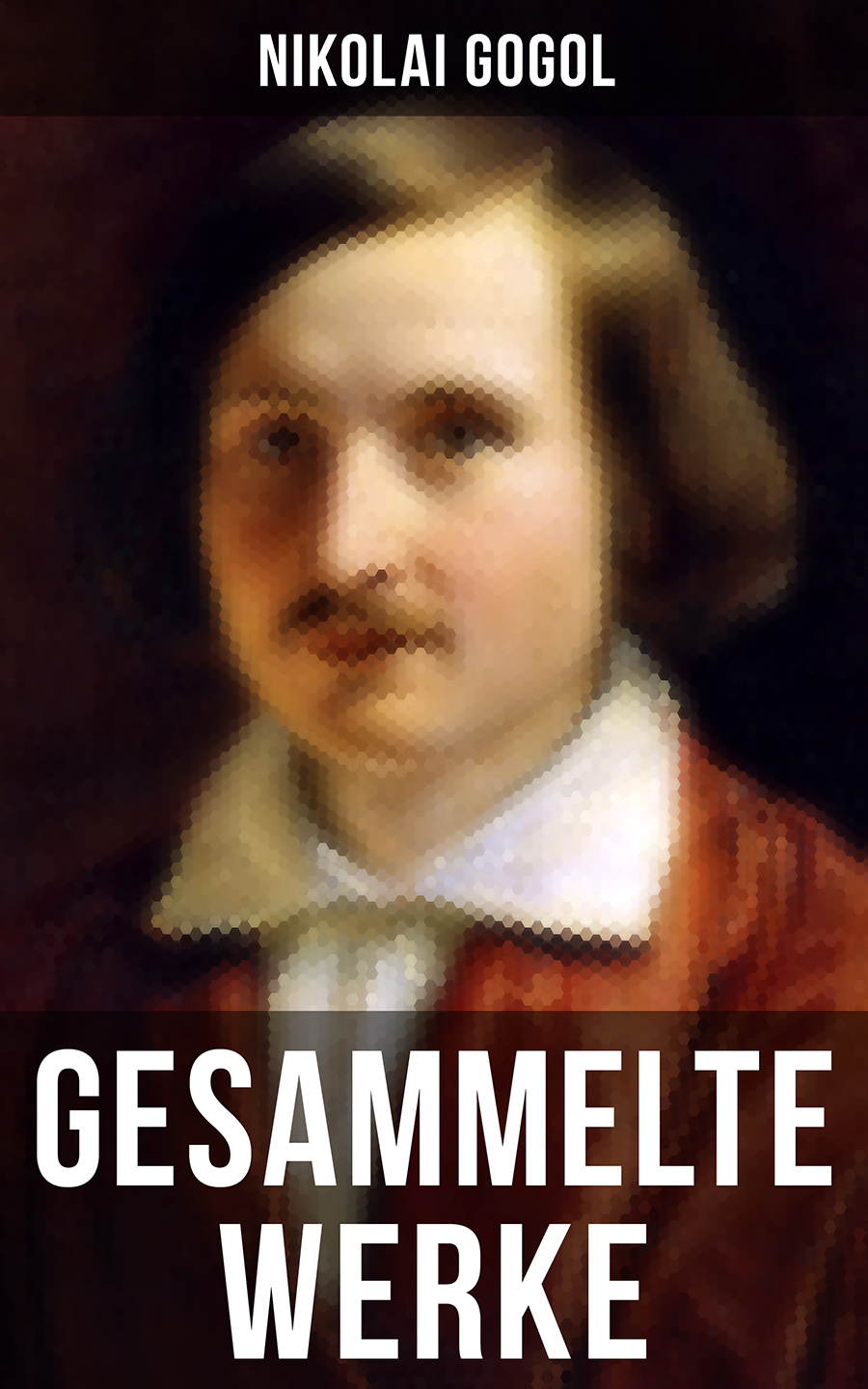 Обложка книги «Gesammelte Werke von Nikolai Gogol»