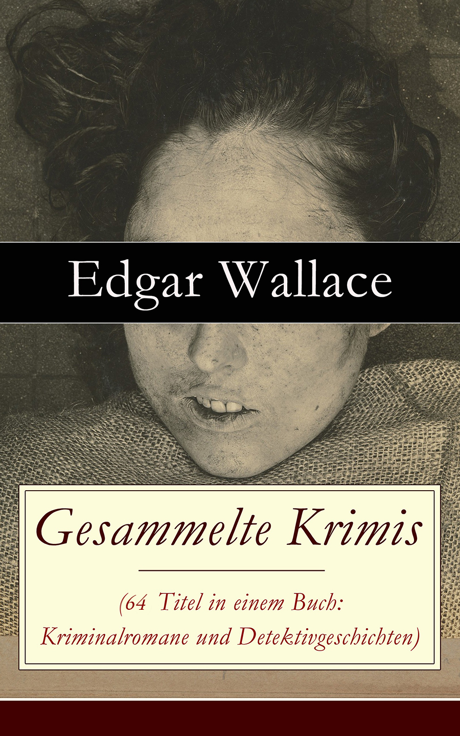 Обложка книги «Gesammelte Krimis (64 Titel in einem Buch: Kriminalromane und Detektivgeschichten)»