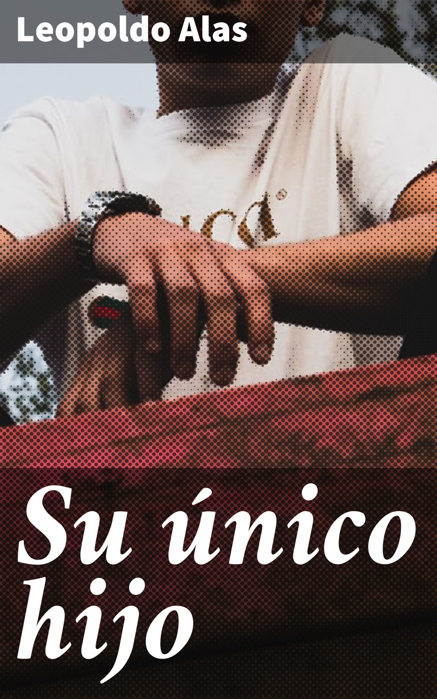 Обложка книги «Su único hijo»