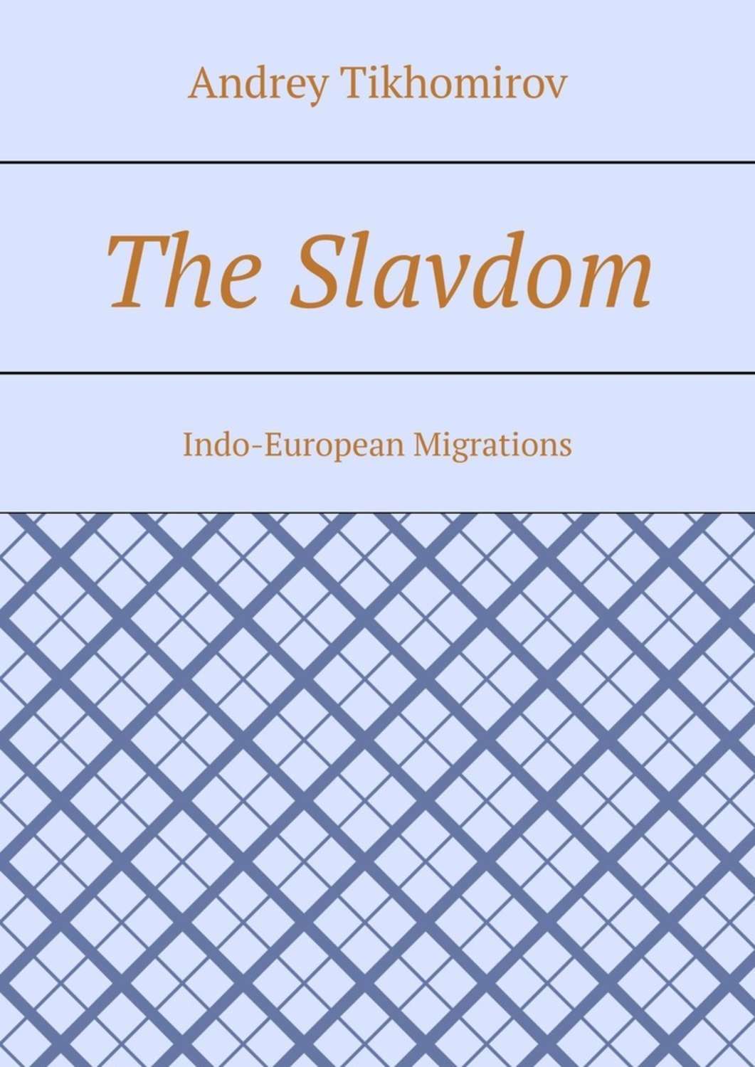 Обложка книги «The Slavdom. Indo-European Migrations»
