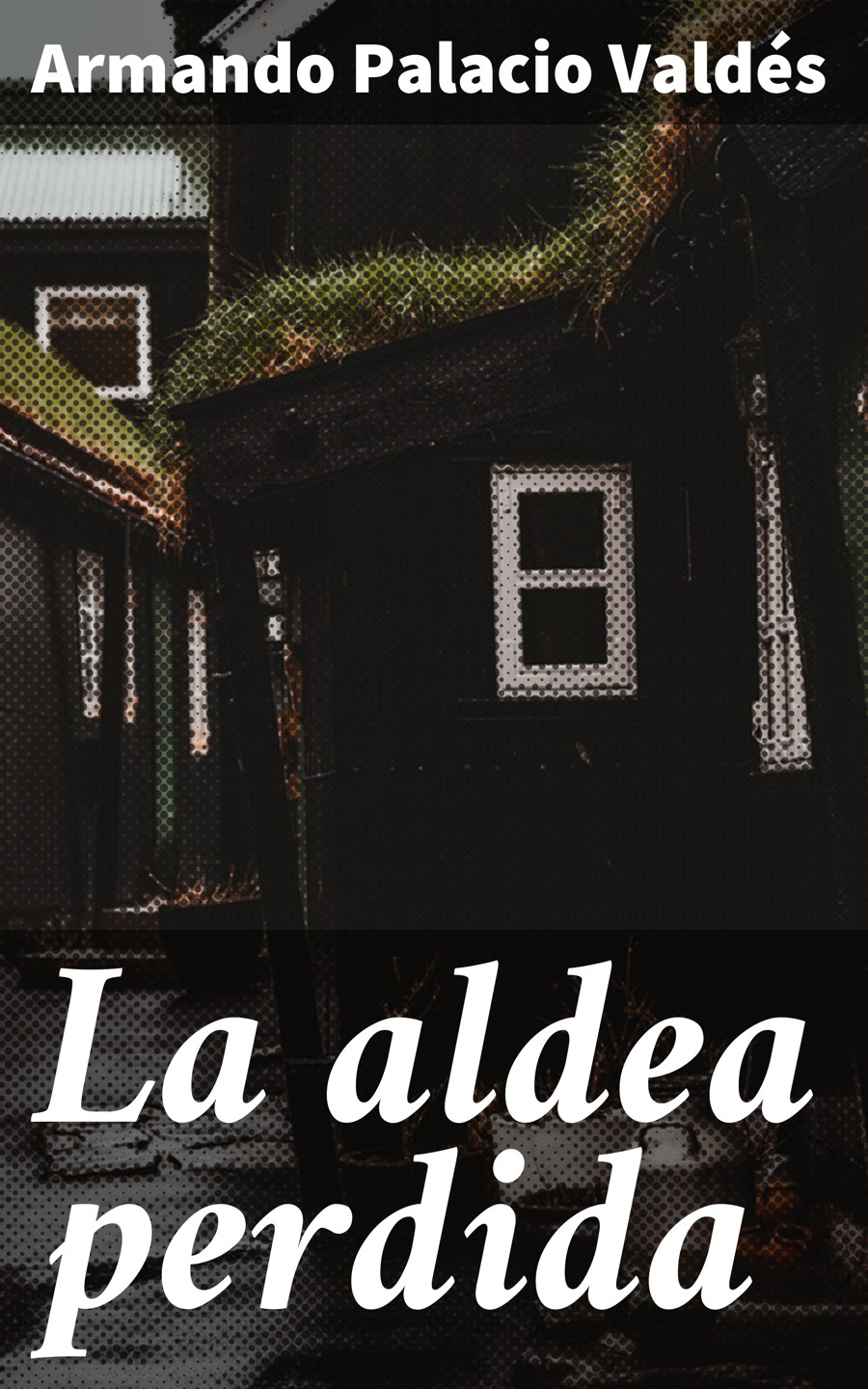 Обложка книги «La aldea perdida»